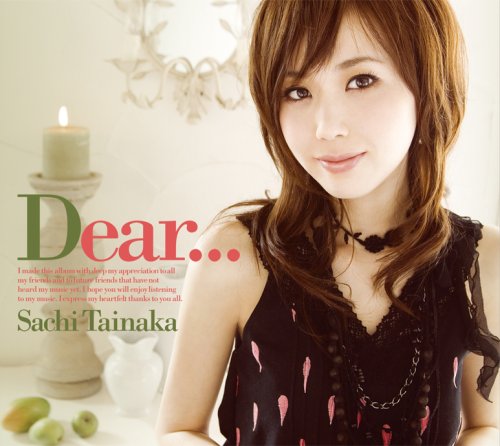 Dear... [CD] タイナカサチ タイナカサチ 安部潤 藤井丈司 中村太知 渡辺善太郎 山本隆二 小山晃平; タイナカサチ