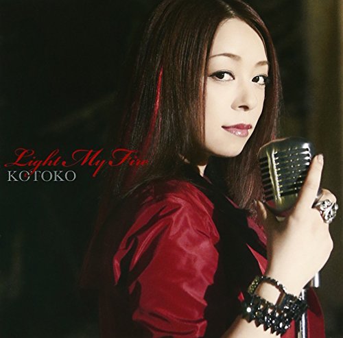 Light My Fire [CD] KOTOKO
