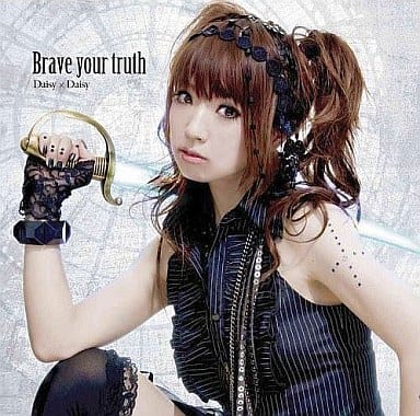Brave your truth [CD] Daisy×Daisy 浅倉大介; Cho