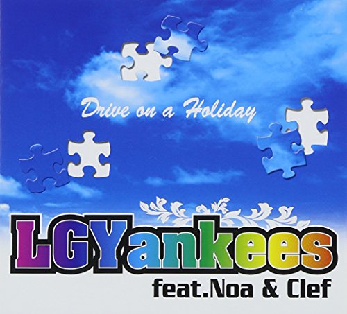 Drive on a Holiday [CD] LGYａｎｋｅｅｓ(LGY)
