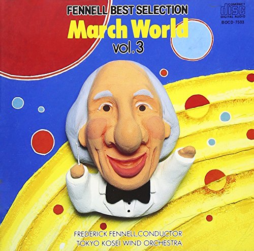 マーチワールド(3) [CD] 東京佼成ウィンド・オーケストラ; フェネル