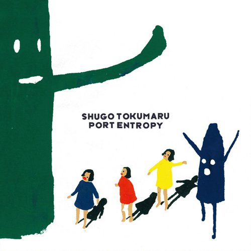 ポート・エントロピー [CD] トクマルシューゴ