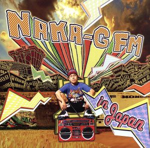 NAKA-G FM in JAPAN [CD] V.A. (Mixed by SOUND NAKA-G)