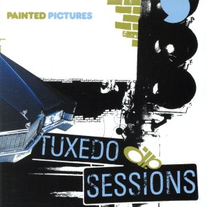 タクシード・セッションズ [CD] ペインテッド・ピクチャーズ
