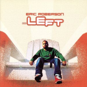 レフト [CD] エリック・ロバーソン