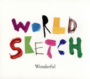Wonderful [CD] World Sketch