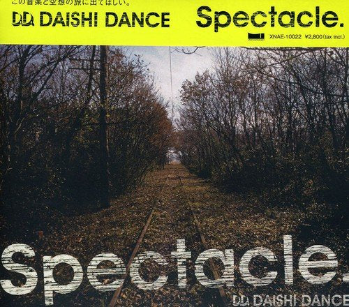 Spectacle. [CD] DAISHI DANCE