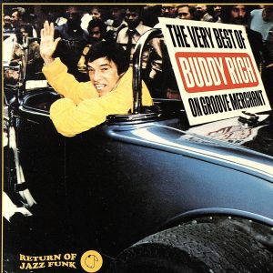 ヴェリー・ベスト・オブ・バディ・リッチ・オン・グルーヴ・マーチャント [CD] BUDDY RICH