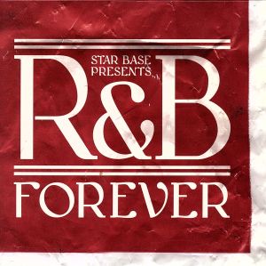 スター・ベース・ミュージック・プレゼンツ・R&B・フォーエバー [CD] オムニバス