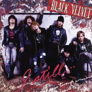 I still …(c/w Wack head to the blue sky) [CD] BLACK VELVET