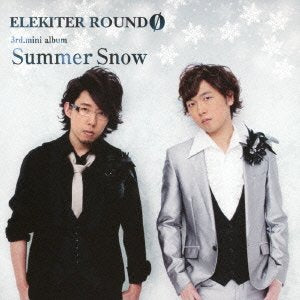 ELEKITER ROUND 0 3rd.ミニアルバム Summer Snow【豪華盤】 [CD] (アニメCD)