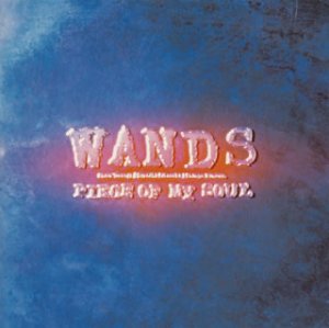 PIECE OF MY SOUL - WANDS [CD] WANDS 上杉昇 柴崎浩 栗林誠一郎 葉山たけし; 池田大介