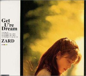 Get U’re Dream [CD] ZARD 坂井泉水 葉山たけし 徳永暁人; YOKO Black.Stone