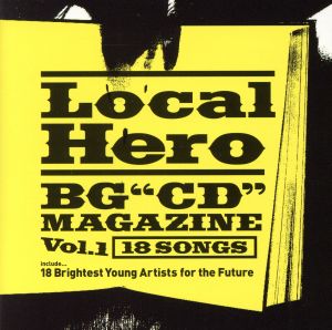 ＬＯＣＡＬ ＨｅｒｏＢＧ“ＣＤ”Ｍａｇａｚｉｎｅ ＶＯＬ．１ [CD]