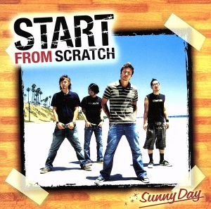 SUNNY DAY [CD] START FROM SCRATCH Start From Scratch Aaron Messisco Aki; Akila