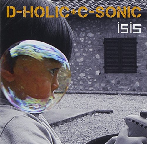 D-HOLIC+C-SONIC [CD] isis