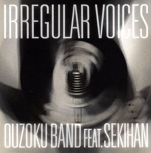 「IRREGULAR VOICES」 feat 赤飯 [CD] 王族BAND