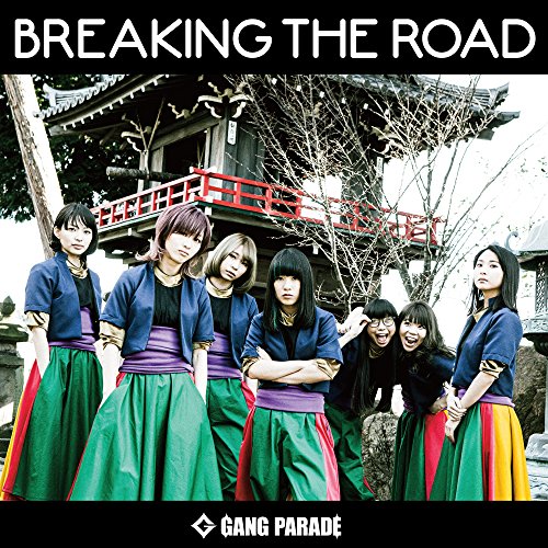 BREAKING THE ROAD [CD] GANG PARADE
