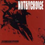 Secondhand Opinions [CD] ノット・バイ・チョイス