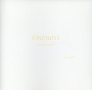 ひとつであること・・・~Oneness~Piano Instrumental [CD] MASAYA