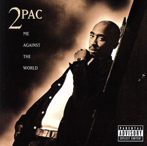 【輸入盤】Ｍｅ Ａｇａｉｎｓｔ ｔｈｅ Ｗｏｒｌｄ [CD] 2 Pac