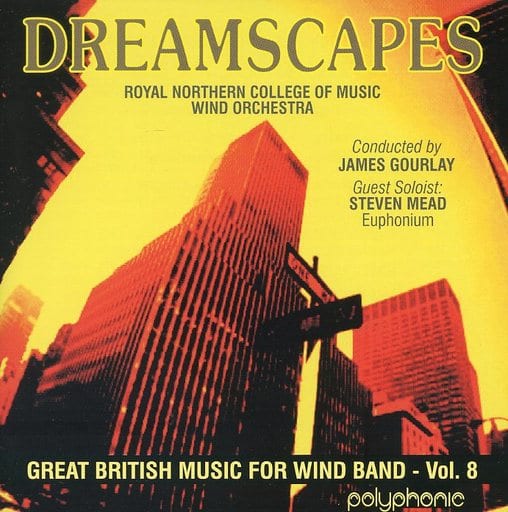 ドリームスケープス:イギリス吹奏楽作品集 第8集 Dreamscapes: Great British Music for Wind Band Vol. 8 [CD] ジェイムズ・ガーレイ; 王立ノーザン音楽大学ウィンド・オーケストラ