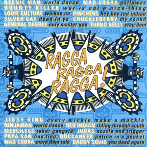 Ragga Ragga Ragga!: 3 [CD] オムニバス(コンピレーション)