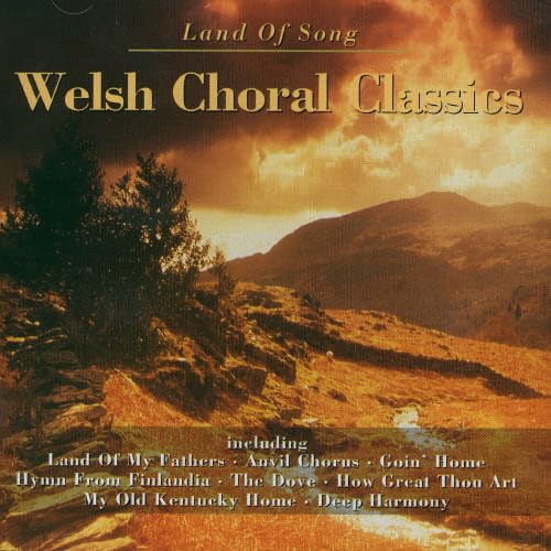 Welsh Choral Classics Land of [CD] Various