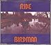 Birdman [CD] Ride
