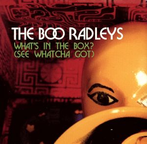 What's in the Box [CD] Boo Radleys， The