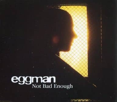 Not Bad Enough [CD] Eggman， The