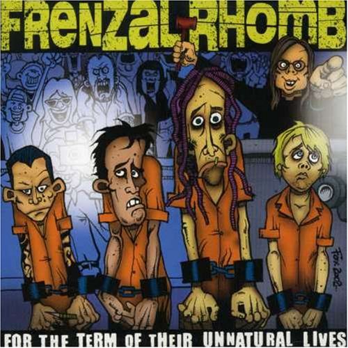 For The Term On Their Unnatural Lives [CD] Frenzal Rhomb