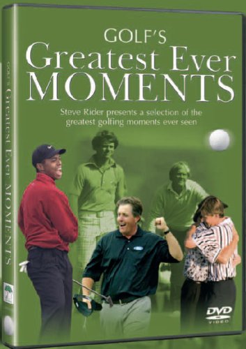 GOLF'S GREATEST EVER MOMENTS