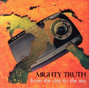 From the City to the Sea [CD] Mighty Truth