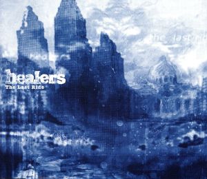 The Last Ride [CD] Healers