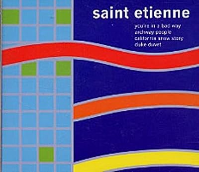 You're in a Bad Way [CD] Saint Etienne