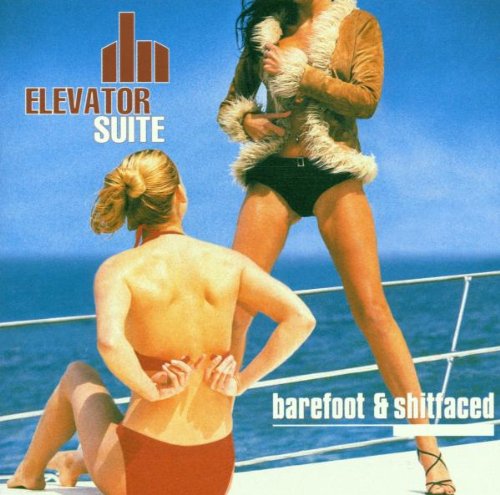 Barefoot & Shitfaced [CD] Elevator Suite