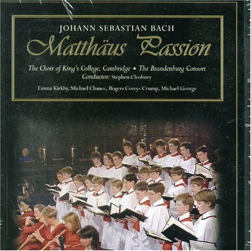 J.S.バッハ:マタイ受難曲 [DVD Audio] J.S.バッハ ステファン・クレオバリー ブランデンブルク・コンソート ケンブリッジ・キングス・カレッジ合唱団; マイケル・チャンス