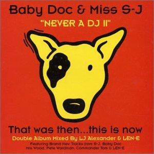 Never a DJ II [CD] Baby Doc & Miss Sj