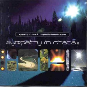 Sympathy in Chaos 2 [CD] Tsuyoshi DJ Mix