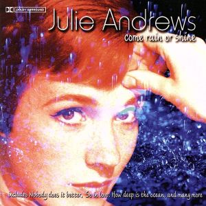 Come Rain Or Shine [CD] Julie Andrews
