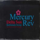 Delta Sun Bottleneck.. [CD] Mercury Rev