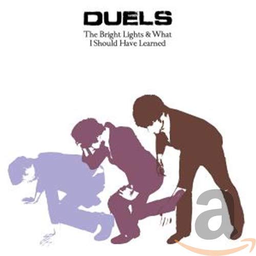 The Bright Lights & What We... [CD] Duels