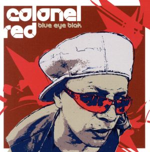 Blue Eye Blak [CD] Colonel Red