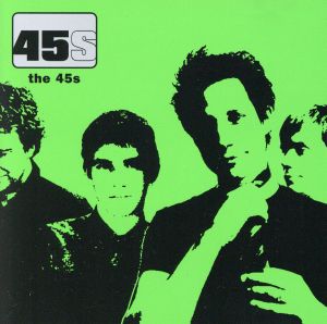 The 45's [CD] 45s