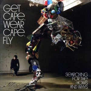 Searching for the Hows & Whys [CD] Get Cape Wear Cape Fly