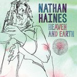 Heaven & Earth [CD] Haines， Nathan