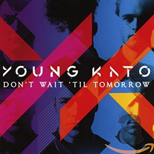 Don't Wait Til Tomorrow [CD] Young Kato