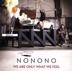 We Are Only What We Feel [CD] NoNoNo; Rocwell