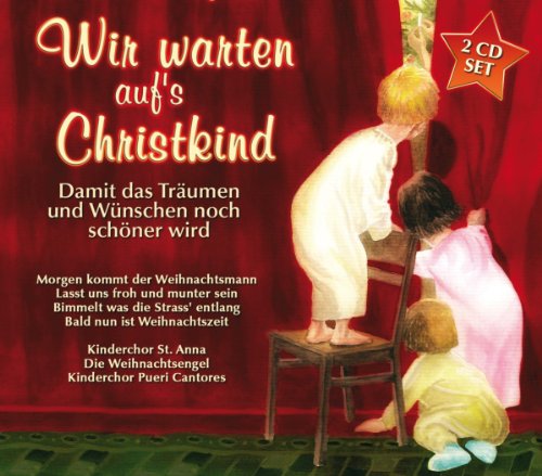 Wir Warten Auf's Christkind (Kinderweihnachtsliede [CD] [Oct 01， 2012] Various
